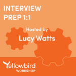 Yellowbird Education Interview Prep 1:1 hosted by Lucy Watts