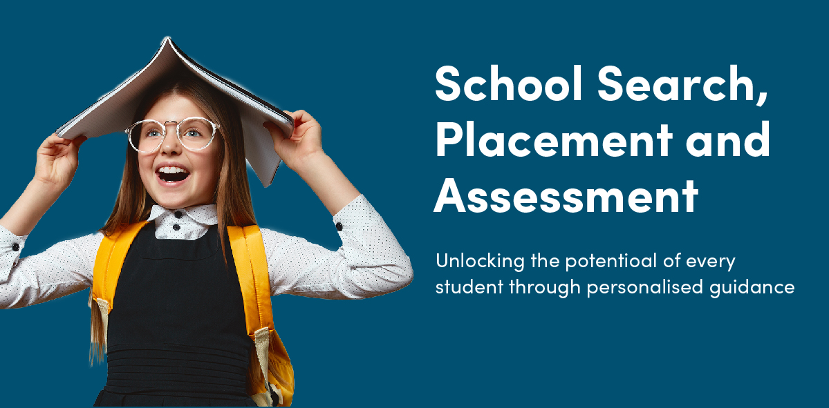 School Search, Placement and Assessment