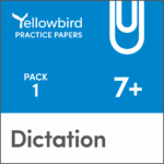 Yellowbird Education Exam Papers Dictation 7 plus Pack 1